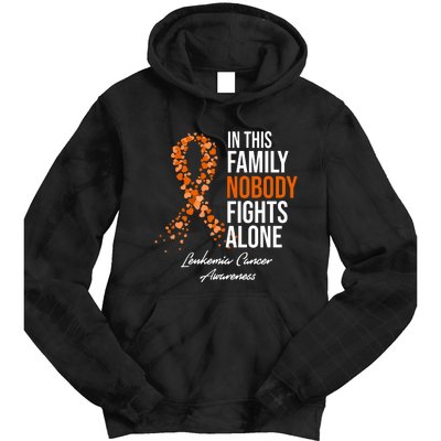 Leukemia Cancer In This Family Nobody Fights Alone Tie Dye Hoodie