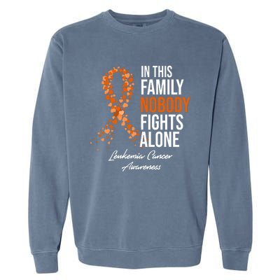 Leukemia Cancer In This Family Nobody Fights Alone Garment-Dyed Sweatshirt