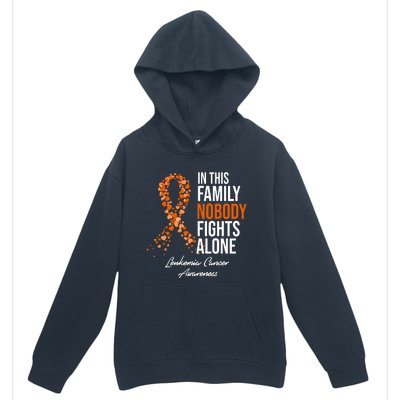 Leukemia Cancer In This Family Nobody Fights Alone Urban Pullover Hoodie