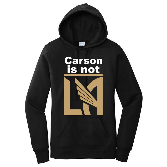 Lafc Carson Is Not La Women's Pullover Hoodie