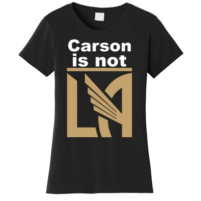 Lafc Carson Is Not La Women's T-Shirt