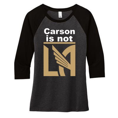 Lafc Carson Is Not La Women's Tri-Blend 3/4-Sleeve Raglan Shirt