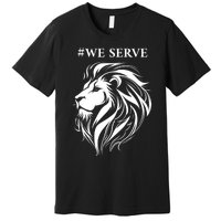 Lions Club International We Serve Lions Premium T-Shirt