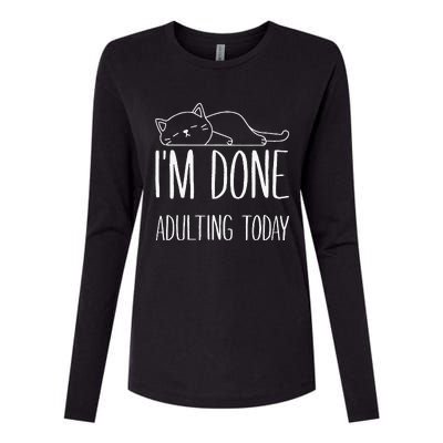 Lazy Cat Im Done Adulting Today Funny Cats Lover Meme Womens Cotton Relaxed Long Sleeve T-Shirt