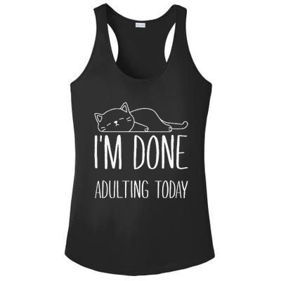 Lazy Cat Im Done Adulting Today Funny Cats Lover Meme Ladies PosiCharge Competitor Racerback Tank