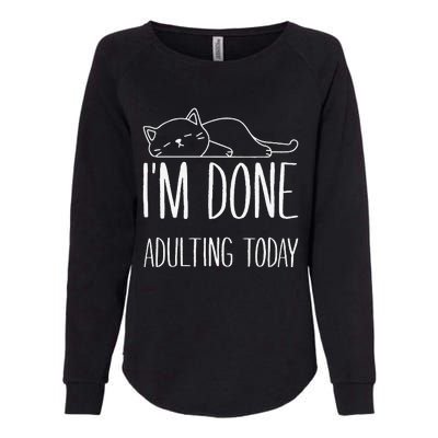 Lazy Cat Im Done Adulting Today Funny Cats Lover Meme Womens California Wash Sweatshirt