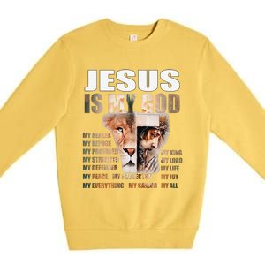 Lion Christian Jesus Is My God Lord King Savior Good Friday Premium Crewneck Sweatshirt