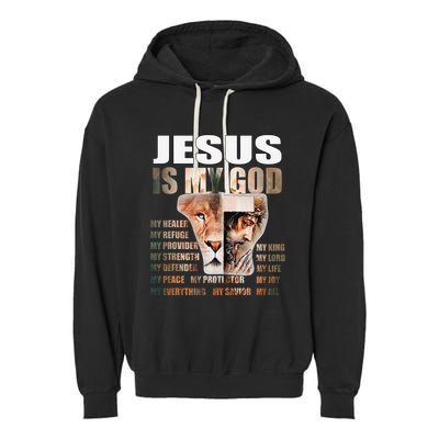 Lion Christian Jesus Is My God Lord King Savior Good Friday Garment-Dyed Fleece Hoodie