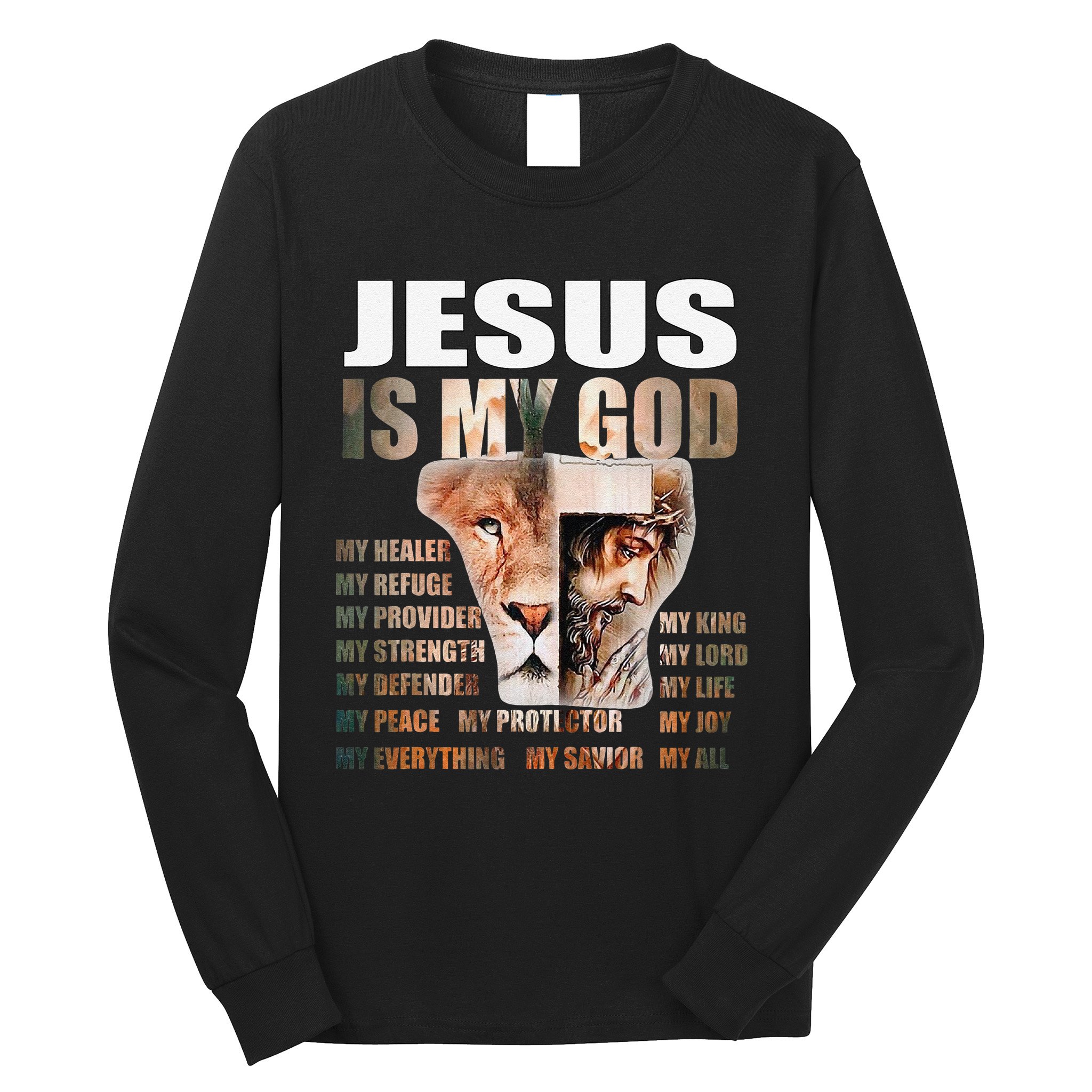 Lion Christian Jesus Is My God Lord King Savior Good Friday Long Sleeve Shirt