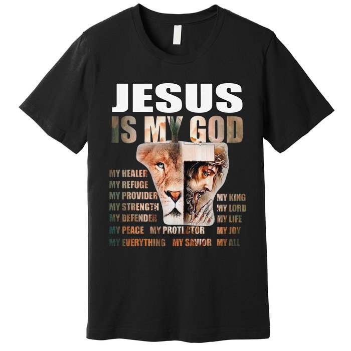 Lion Christian Jesus Is My God Lord King Savior Good Friday Premium T-Shirt