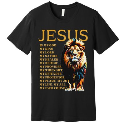 Lion Christian Jesus Is My God King, Lord, And Savior Premium T-Shirt