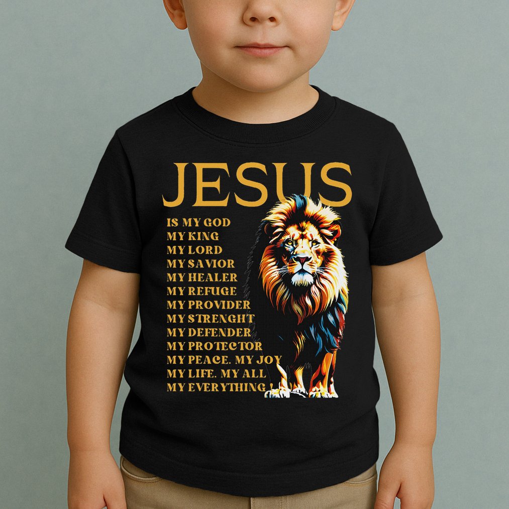 Lion Christian Jesus Is My God King, Lord, And Savior Toddler T-Shirt