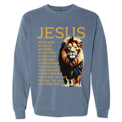 Lion Christian Jesus Is My God King, Lord, And Savior Garment-Dyed Sweatshirt