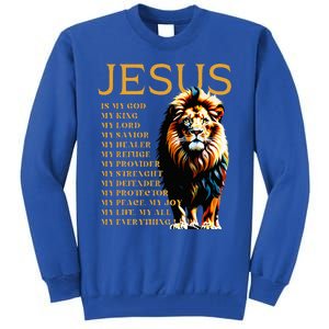 Lion Christian Jesus Is My God King Lord And Savior Tall Sweatshirt