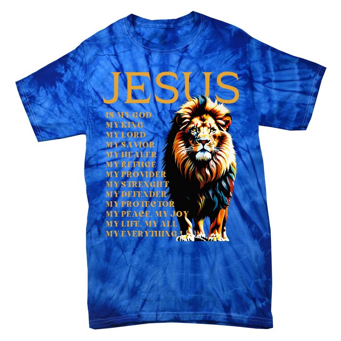 Lion Christian Jesus Is My God King Lord And Savior Tie-Dye T-Shirt