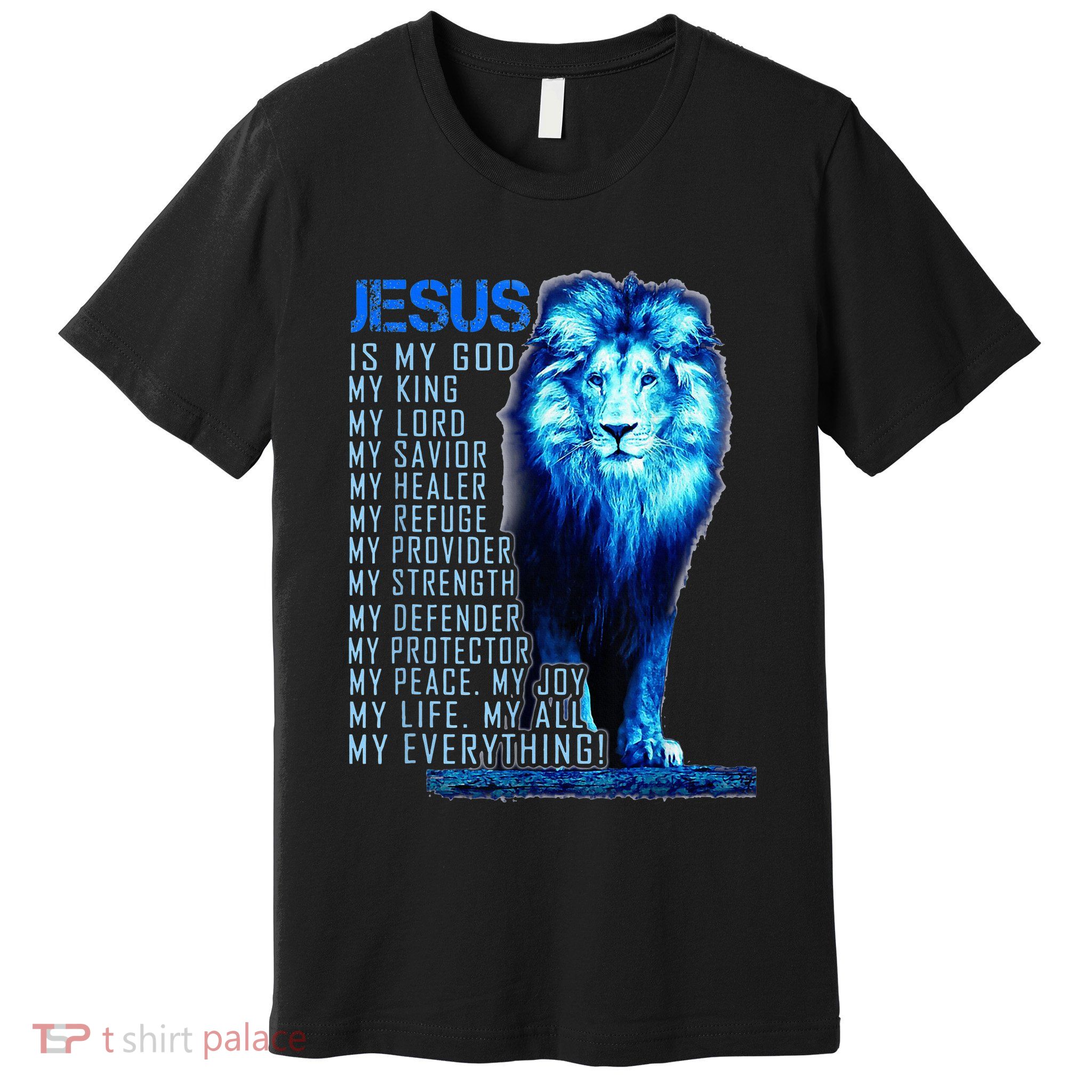 Lion Christian Jesus Is My God King Lord And Savior Premium T-Shirt