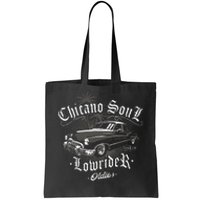 Lowrider Chicano Low Mexican Los Angeles Latina Rider Cholo Tote Bag