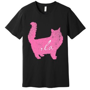 La Comma Lacomma La In A Cat Silhouette Premium T-Shirt