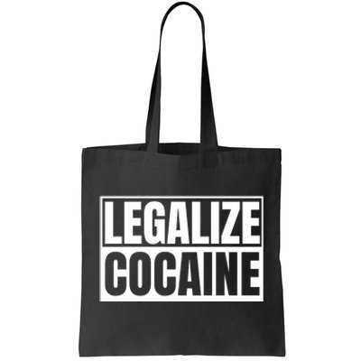 Legalize Cocaine Tote Bag