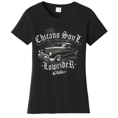 Lowrider Chicano Low Mexican Los Angeles Latina Rider Cholo Women's T-Shirt