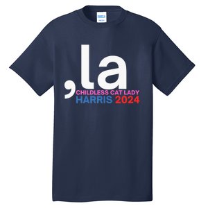  La Cat Ladies For Kamala Funny Cat 2024 President Kamalaharris Tall T-Shirt