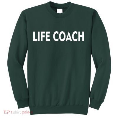 Life Coach Sweatshirt