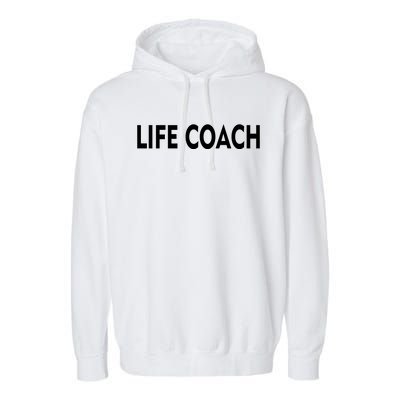 Life Coach Garment-Dyed Fleece Hoodie