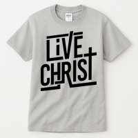 Live Christ Tall T-Shirt