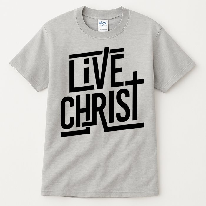 Live Christ Tall T-Shirt