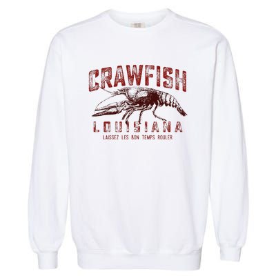 Louisiana Crawfish Laissez Les Bon Temps Rouler Garment-Dyed Sweatshirt