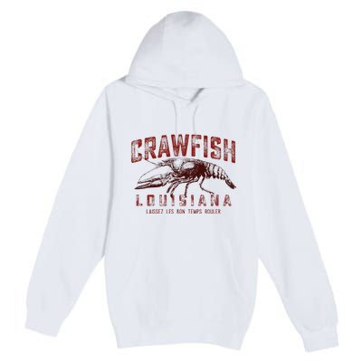 Louisiana Crawfish Laissez Les Bon Temps Rouler Premium Pullover Hoodie