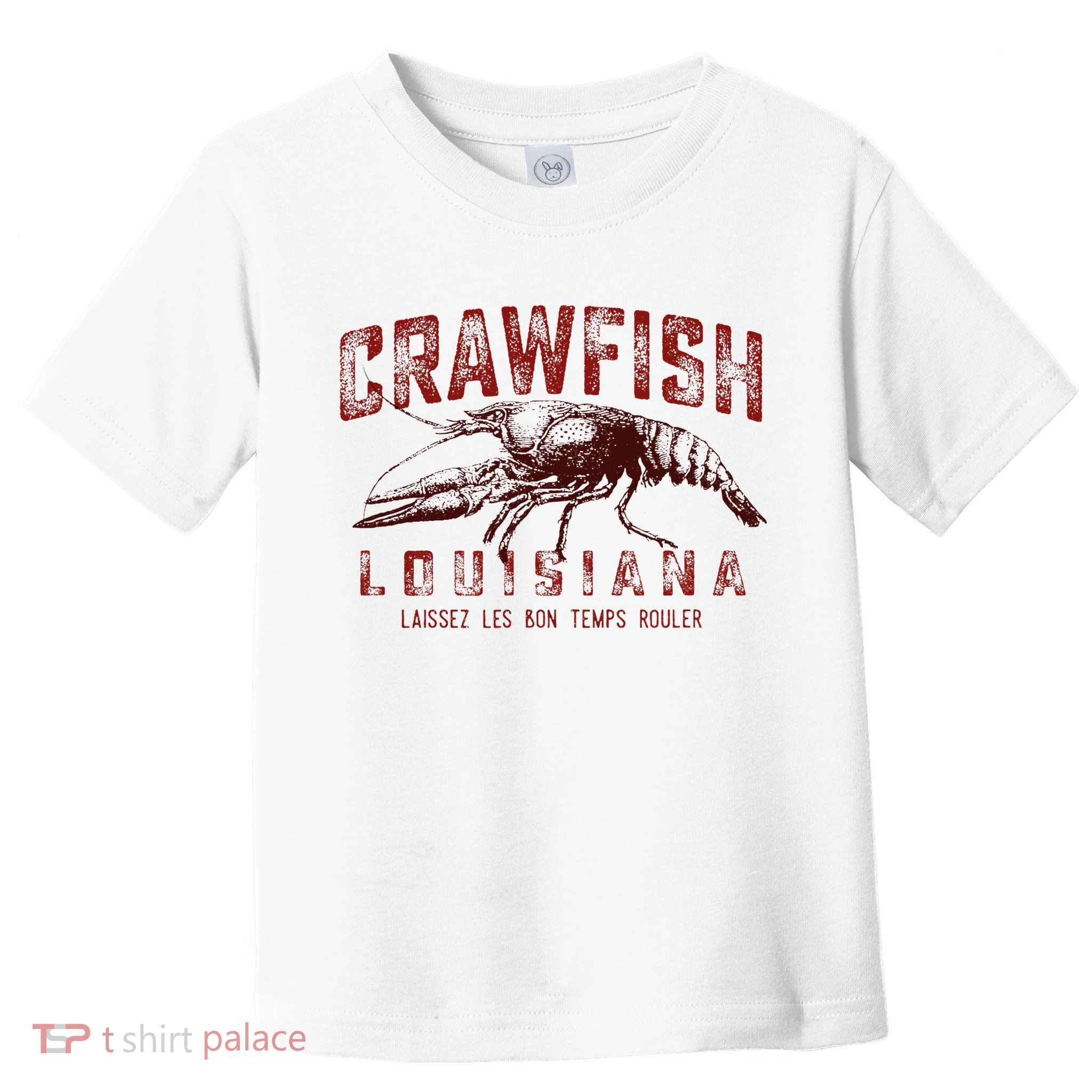 Louisiana Crawfish Laissez Les Bon Temps Rouler Toddler T-Shirt