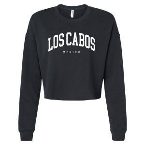 Los Cabos Mexico Vacation Varsity Style Travel Trip Group Cropped Pullover Crew