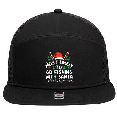 Lover Christmas Most Likely To Go Fishing With Santa Fishing Gift 7 Panel Mesh Trucker Snapback Hat