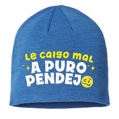 Le Caigo Mal A Puro Pendejo Funny Quote Sustainable Beanie