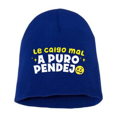 Le Caigo Mal A Puro Pendejo Funny Quote Short Acrylic Beanie