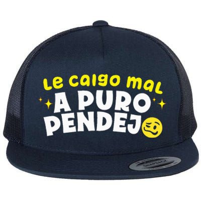 Le Caigo Mal A Puro Pendejo Funny Quote Flat Bill Trucker Hat