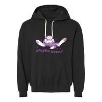 Lazy Cat Maybe Never Funny Garment-Dyed Fleece Hoodie
