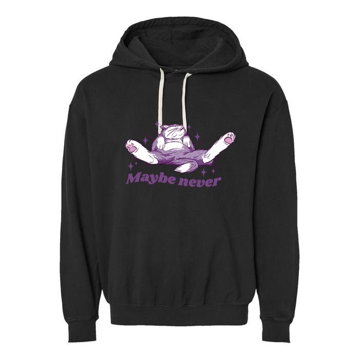 Lazy Cat Maybe Never Funny Garment-Dyed Fleece Hoodie
