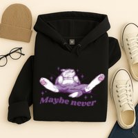 Lazy Cat Maybe Never Funny Hoodie