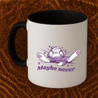 Lazy Cat Maybe Never Funny Mug