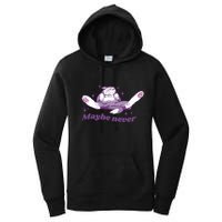 Lazy Cat Maybe Never Funny Women's Pullover Hoodie