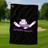 Lazy Cat Maybe Never Funny Golf Towel