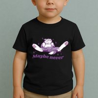 Lazy Cat Maybe Never Funny Toddler T-Shirt