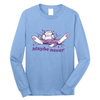 Lazy Cat Maybe Never Funny Long Sleeve Shirt