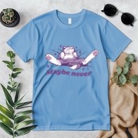 Lazy Cat Maybe Never Funny Premium T-Shirt