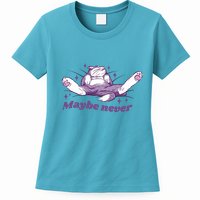 Lazy Cat Maybe Never Funny Womens T-Shirt
