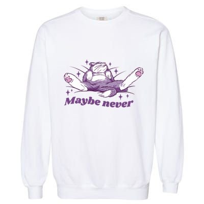 Lazy Cat Maybe Never Funny Garment-Dyed Sweatshirt