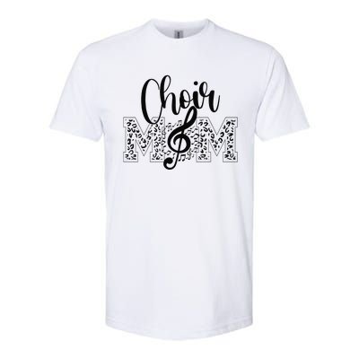 Leopard Choir Mom Choir Mama Choir Mom Gift Softstyle CVC T-Shirt