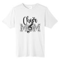 Leopard Choir Mom Choir Mama Choir Mom Gift Tall Fusion ChromaSoft Performance T-Shirt